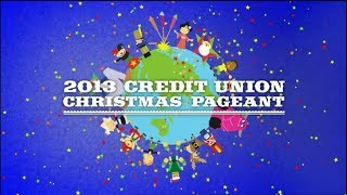 2013 Credit Union Christmas Pageant [upl. by Charmaine]