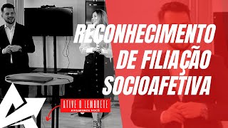 DIREITO DE FAMÍLIA Reconhecimento de filiação socioafetiva [upl. by Ulick]