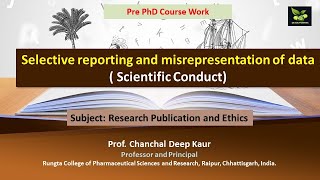 Selective reporting and misrepresentation of data  Scientific Conduct [upl. by Albion]