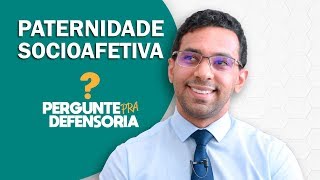 Paternidade socioafetiva O que é Como fazer o reconhecimento [upl. by Notslar]